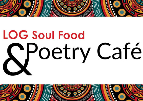 LOG Soul Food & Poetry Cafe @ Lamb of God Church